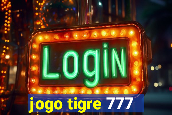 jogo tigre 777 - Cemstoretec